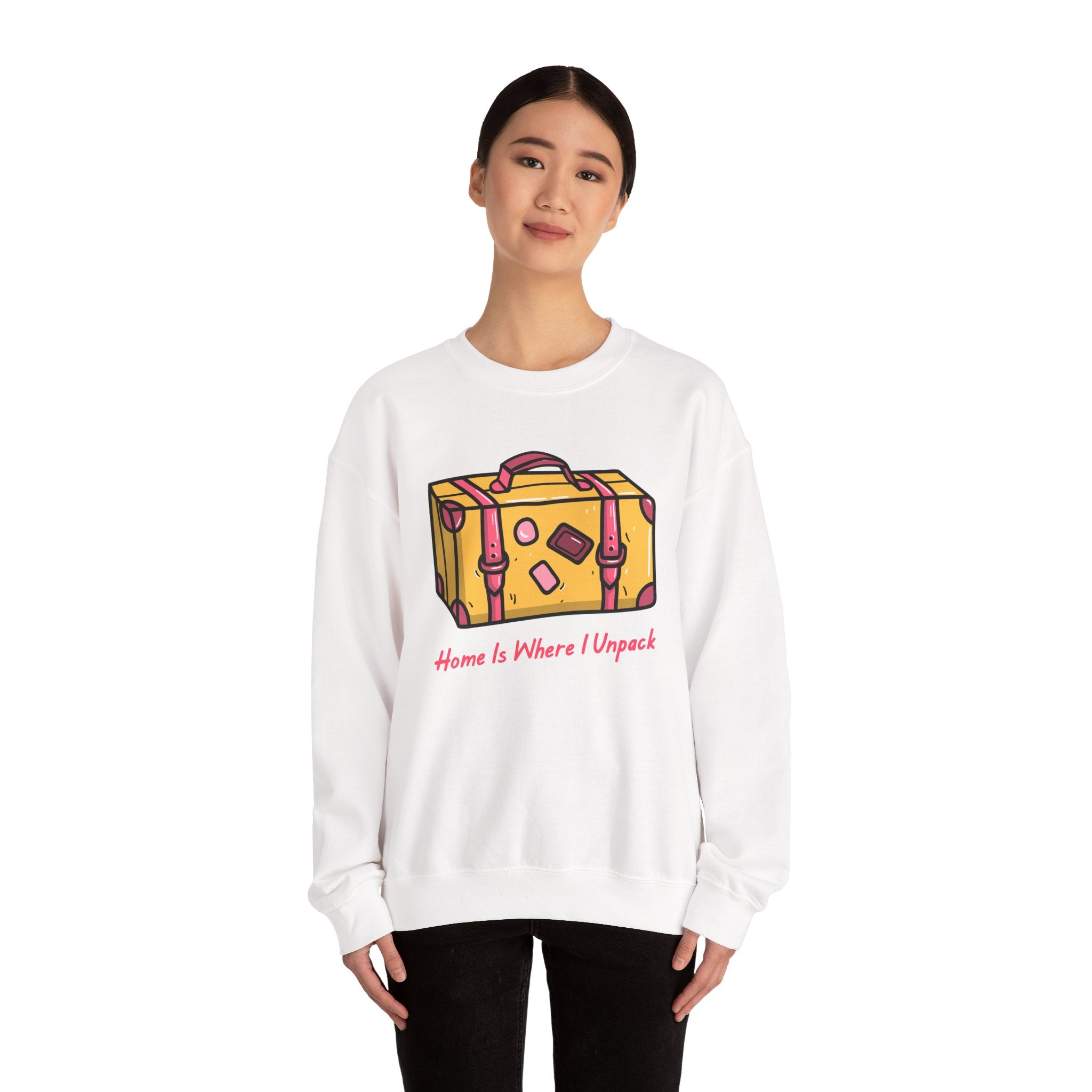 Home Is Where I Unpack™ Sweatshirt