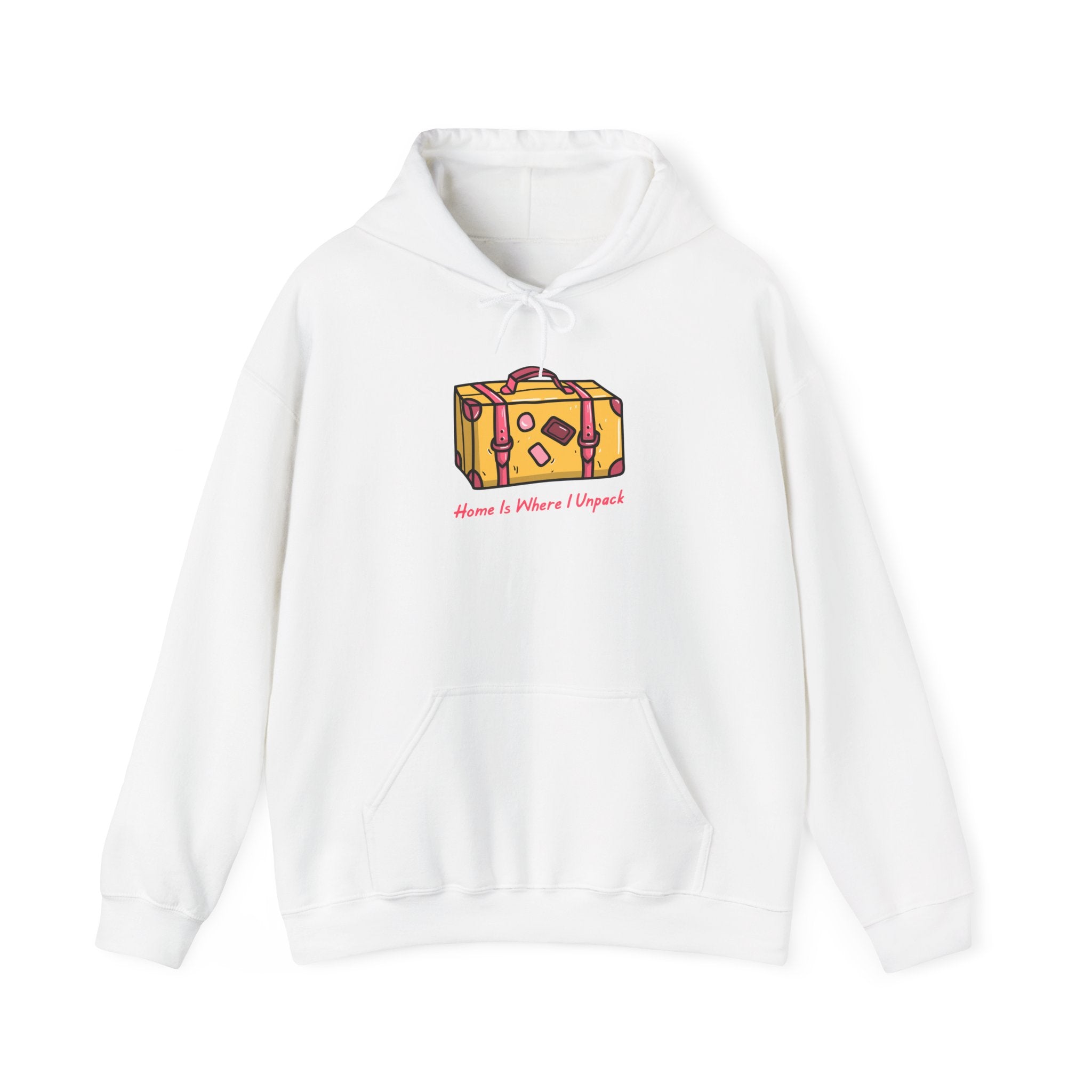 Home Is Where I Unpack™ Hoodie